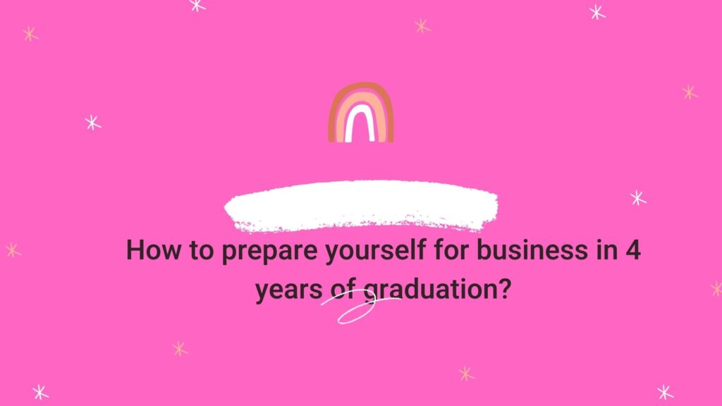 prepare yourself for business from graduation