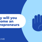 Why will you become an entrepreneurs?