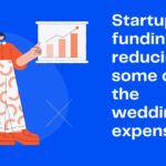 Startup funding by reducing some of the wedding expenses.